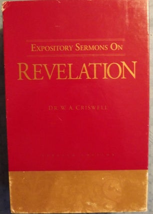Item #3252 EXPOSITORY SERMONS ON REVELATION FIVE VOLUMES IN ONE. W. A. CRISWELL