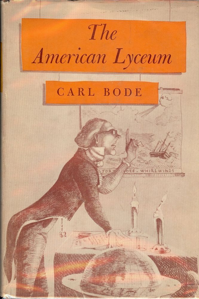 Item #3279 THE AMERICAN LYCEUM. Carl BODE.