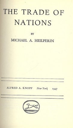 Item #328 THE TRADE OF NATIONS. Michael A. HEILPERIN