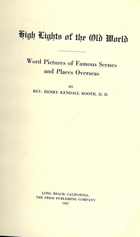 Item #3286 HIGHLIGHTS OF THE OLD WORLD. Rev. Henry Kendall BOOTH.