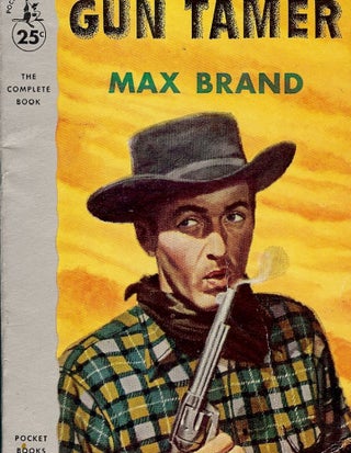 Item #32975 THE GUN TAMER. Max BRAND