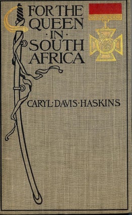 Item #3298 FOR THE QUEEN IN SOUTH AFRICA. Caryl Davis HASKINS