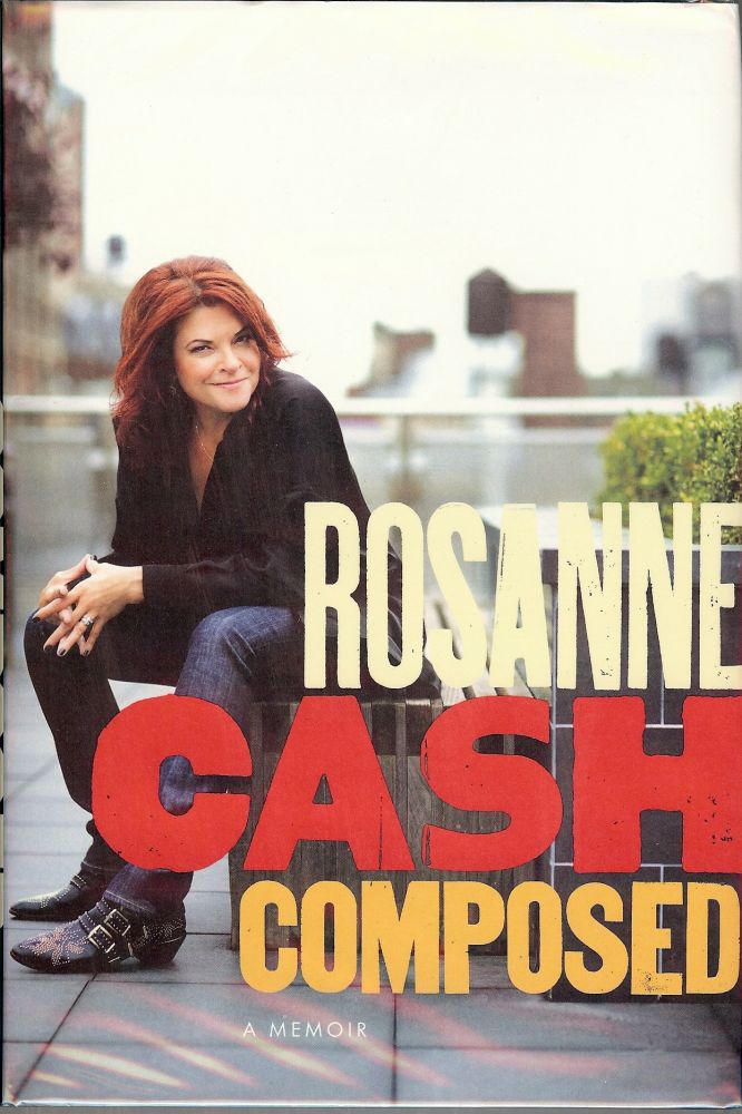 Item #3311 COMPOSED: A MEMOIR. Rosanne CASH.