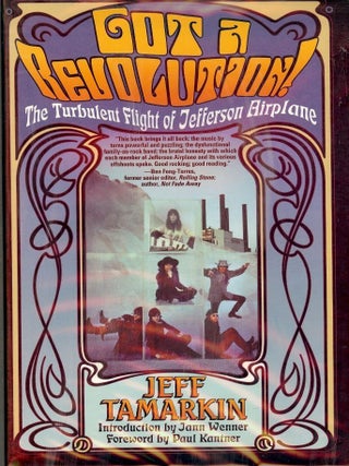 Item #3316 GOT A REVOLUTION: TURBULENT FLIGHT JEFFERSON AIRPLANE. Jeff TAMARKIN