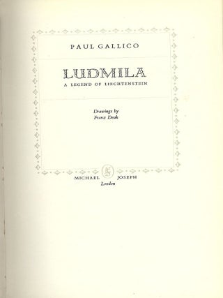 Item #33192 LUDMILA: A LEGEND OF LIECHTENSTEIN. Paul GALLICO