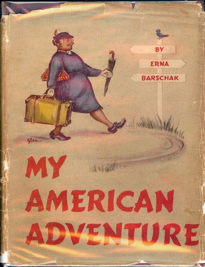 Item #3324 MY AMERICAN ADVENTURE. Erna BARSCHAK.