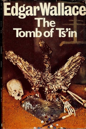 Item #3333 THE TOMB OF TS'IN. Edgar WALLACE