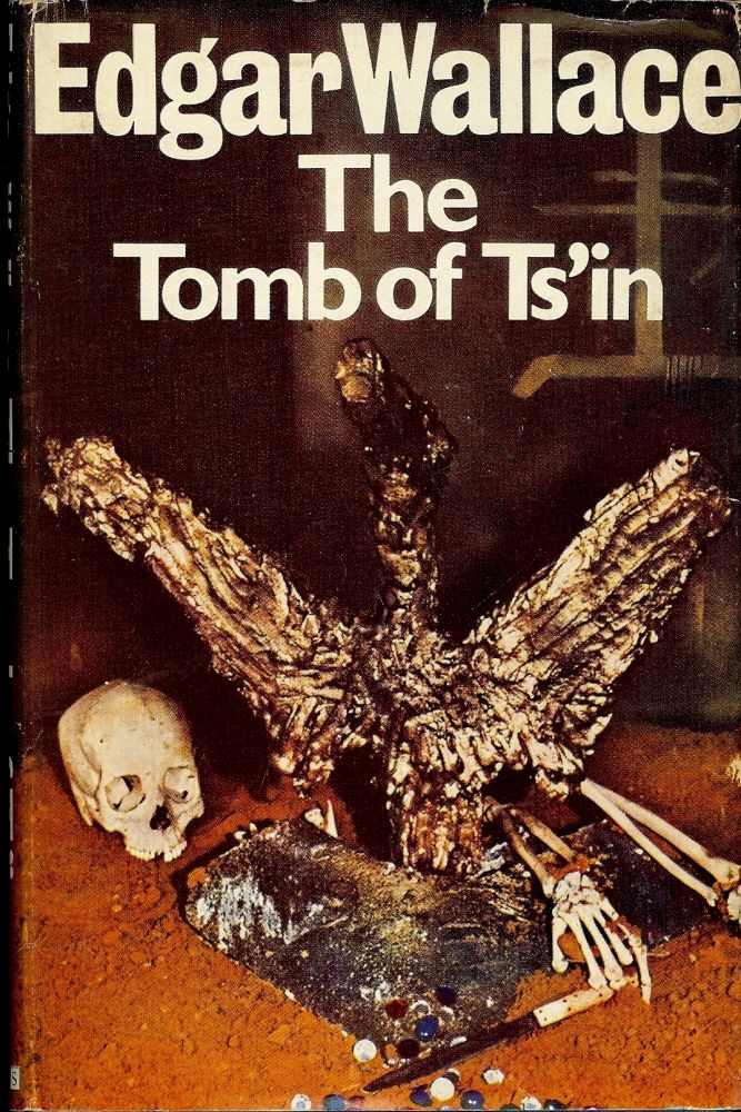 Item #3333 THE TOMB OF TS'IN. Edgar WALLACE.