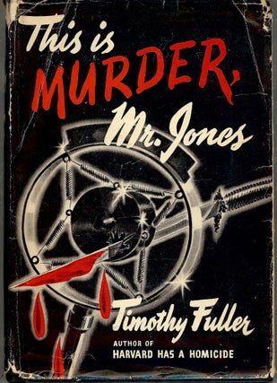 Item #3341 THIS IS MURDER, MR. JONES. Timothy FULLER