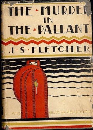 Item #3345 THE MURDER IN THE PALLANT. J. S. FLETCHER