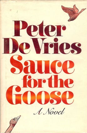 Item #33450 SAUCE FOR THE GOOSE. Peter DeVRIES