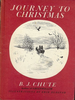 Item #335 JOURNEY TO CHRISTMAS. B. J CHUTE