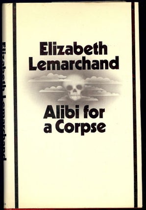 Item #3364 ALIBI FOR A CORPSE. Elizabeth LEMARCHAND