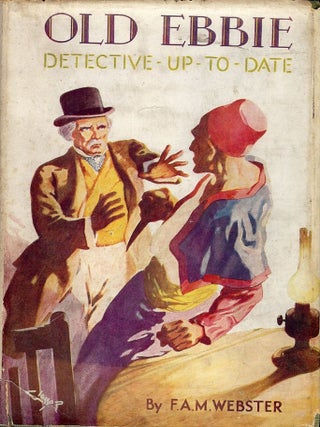 Item #3371 OLD EBBIE: DETECTIVE UP TO DATE. F. A M. WEBSTER