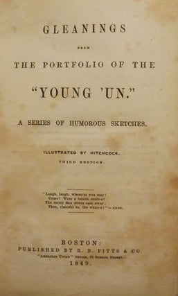 Item #3392 GLEANINGS FROM THE PORTFOLIO OF THE YOUNG 'UN. George Pickering BURNHAM