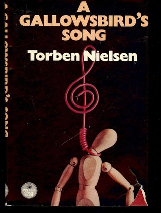 Item #3425 A GALLOWSBIRD'S SONG. Torben NIELSEN