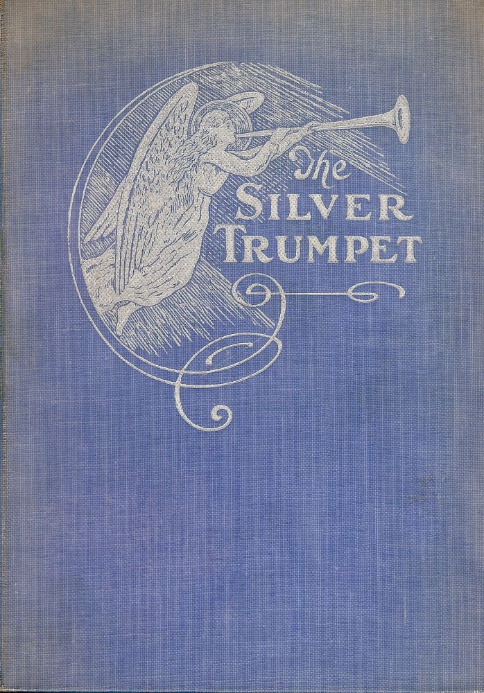 Item #3431 THE SILVER TRUMPET: HYMNAL OF THE CHURCH OF THE PILLAR OF FIRE. Bishop Alma WHITE.
