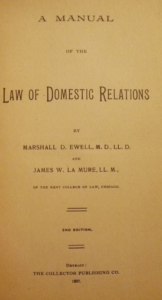 Item #3470 A MANUAL OF THE LAW OF DOMESTIC RELATIONS. Marshall D. EWELL.