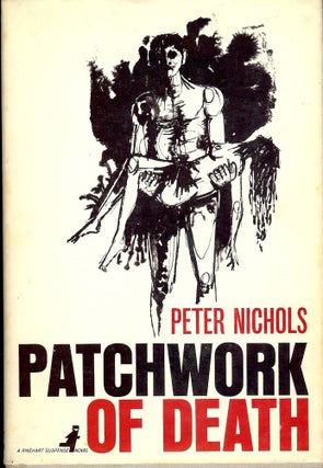 Item #3502 PATCHWORK OF DEATH. Peter NICHOLS