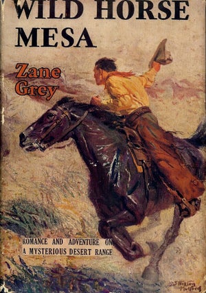 Item #3522 WILD HORSE MESA. Zane GREY