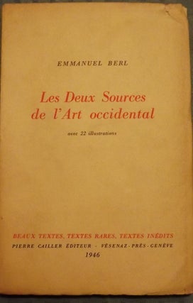 Item #35370 LES DEUX SOURCES DE L'ART OCCIDENTAL. Emmanuel BERL