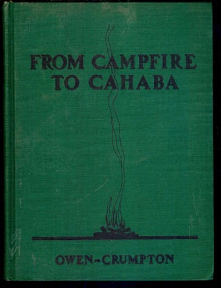 Item #3610 FROM CAMPFIRE TO CAHABA: SOUTHLAND SERIES. Marie Bankhead OWEN