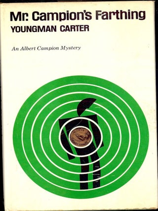 Item #3615 MR. CAMPION'S FARTHING. Youngman CARTER