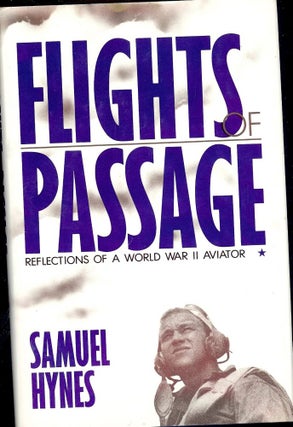 Item #3616 FLIGHTS OF PASSAGE. Samuel HYNES