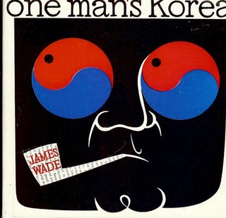 Item #3628 ONE MAN'S KOREA. James WADE
