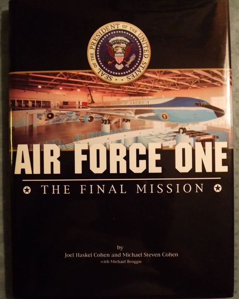 Item #3631 AIR FORCE ONE: THE FINAL MISSION. Joel Haskel COHEN.