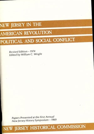 Item #36707 NEW JERSEY IN THE AMERICAN REVOLUTION: POLITICAL AND SOCIAL CONFLICT. William C. WRIGHT