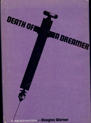 Item #3672 DEATH OF A DREAMER. Douglas WARNER