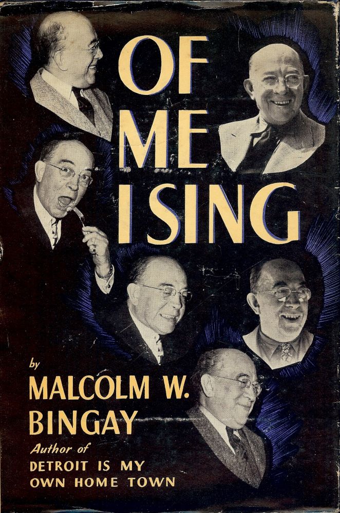 Item #3694 OF ME I SING. Malcolm W. BINGAY.