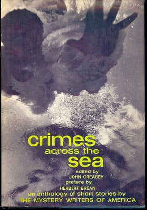 Item #3703 CRIMES ACROSS THE SEA: 19TH ANNUAL MYSTERY WRITERS AMERICA ANTHOLOGY. John CREASEY