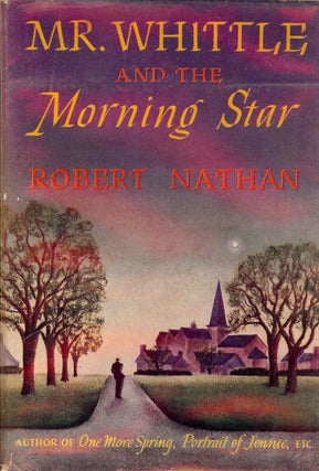 Item #37046 MR. WHITTLE AND THE MORNING STAR. Robert NATHAN