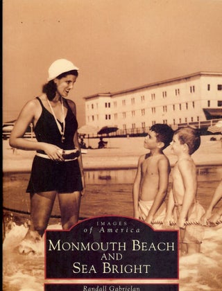 Item #3720 MONMOUTH BEACH AND SEA BRIGHT: IMAGES OF AMERICA. Randall GABRIELAN