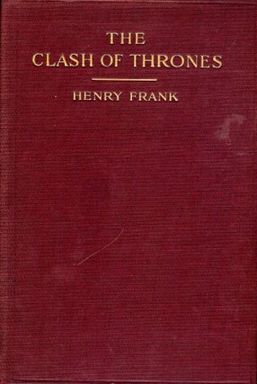 Item #37304 THE CLASH OF THRONES. Henry FRANK