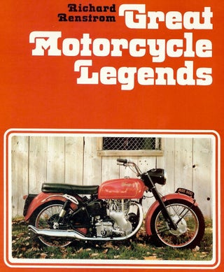Item #3741 GREAT MOTORCYCLE LEGENDS. Richard RENSTROM