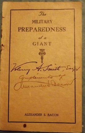 Item #3744 THE MILITARY PREPAREDNESS OF A GIANT. Alexander S. BACON