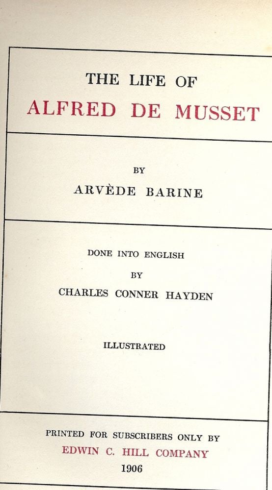 Item #37453 THE LIFE OF ALFRED DE MUSSET. Arvede BARINE.