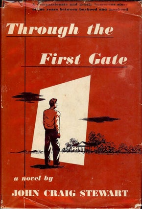 Item #375 THROUGH THE FIRST GATE. John Craig STEWART