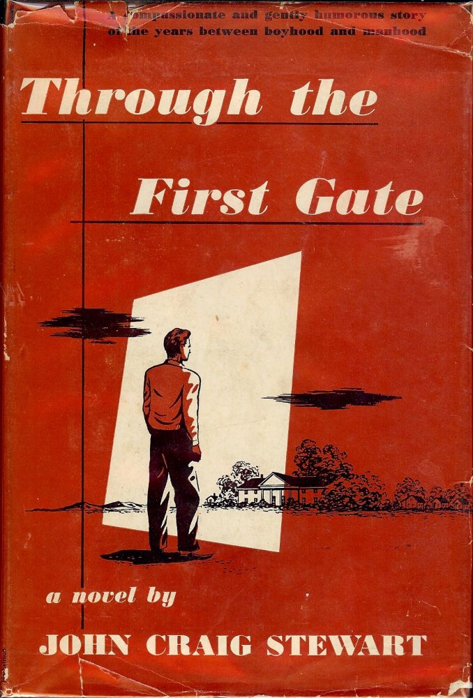 Item #375 THROUGH THE FIRST GATE. John Craig STEWART.