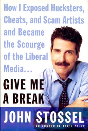 Item #3756 HOW I EXPOSED HUCKSTERS, CHEATS, AND SCAM ARTISTS. John STOSSEL