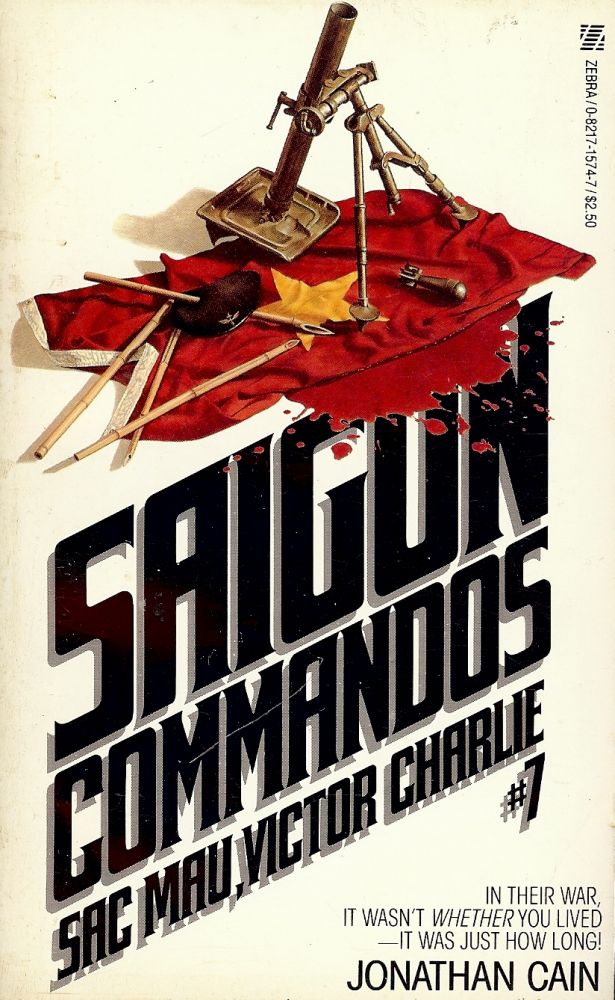 Item #37668 SAIGON COMMANDOS #7: SAC MAU, VICTOR CHARLIE. Jonathan CAIN.