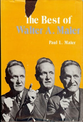 Item #3776 THE BEST OF WALTER A. MAIER. Paul L. MAIER