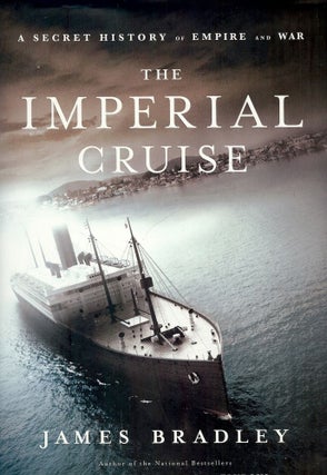Item #3793 THE IMPERIAL CRUISE. James BRADLEY
