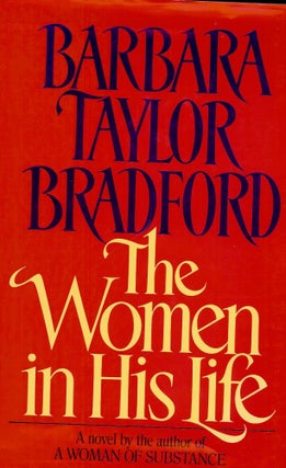 Item #3833 THE WOMAN IN HIS LIFE. Barbara Taylor BRADFORD