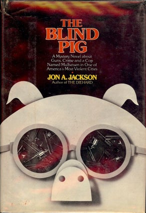 Item #38374 THE BLIND PIG. John A. JACKSON
