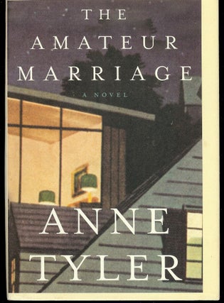 Item #3844 THE AMATEUR MARRIAGE. Anne TYLER