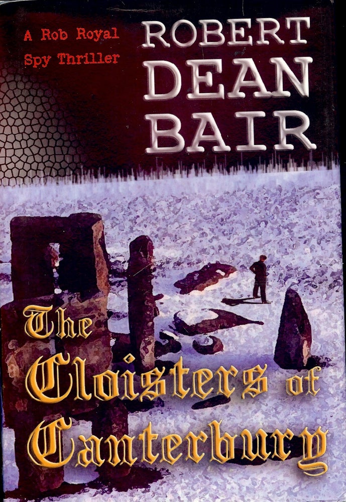 Item #3879 THE CLOISTERS OF CANTERBURY. Robert Dean BAIR.